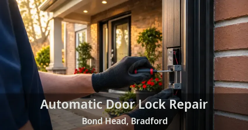 Automatic Door Lock Repair Bond Head, Bradford - ON
