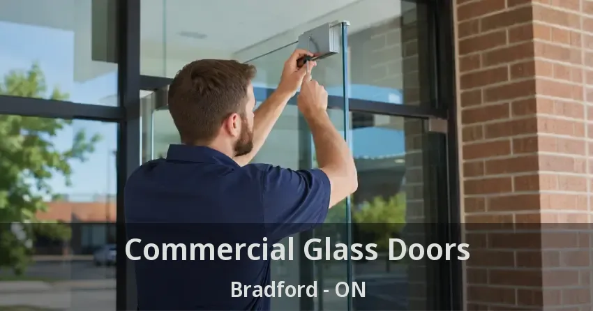 Commercial Glass Doors Bradford - ON