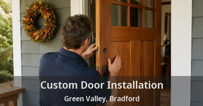 Custom Door Installation Green Valley, Bradford - ON