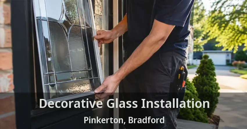 Decorative Glass Installation Pinkerton, Bradford - ON