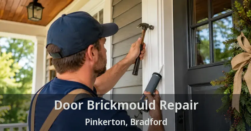 Door Brickmould Repair Pinkerton, Bradford - ON