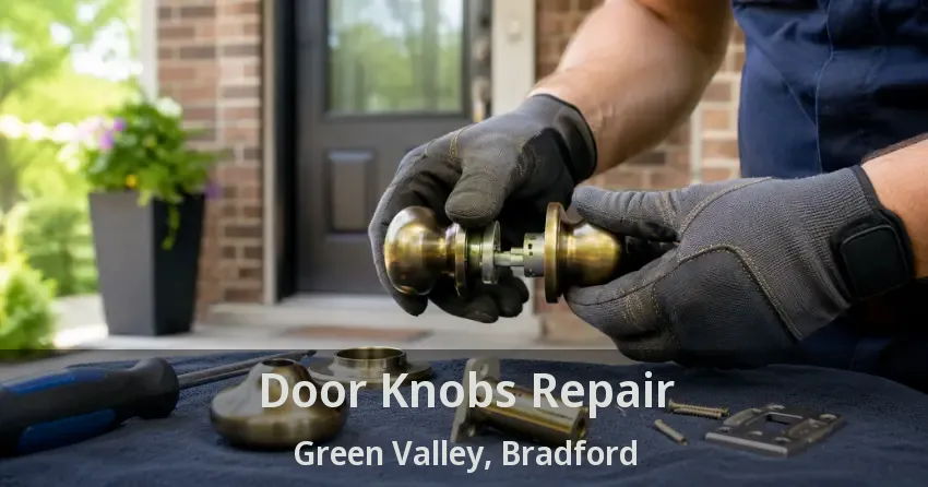 Door Knobs Repair Green Valley, Bradford - ON