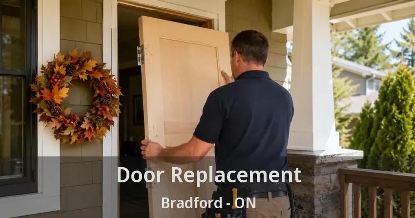 Door Replacement Bradford - ON