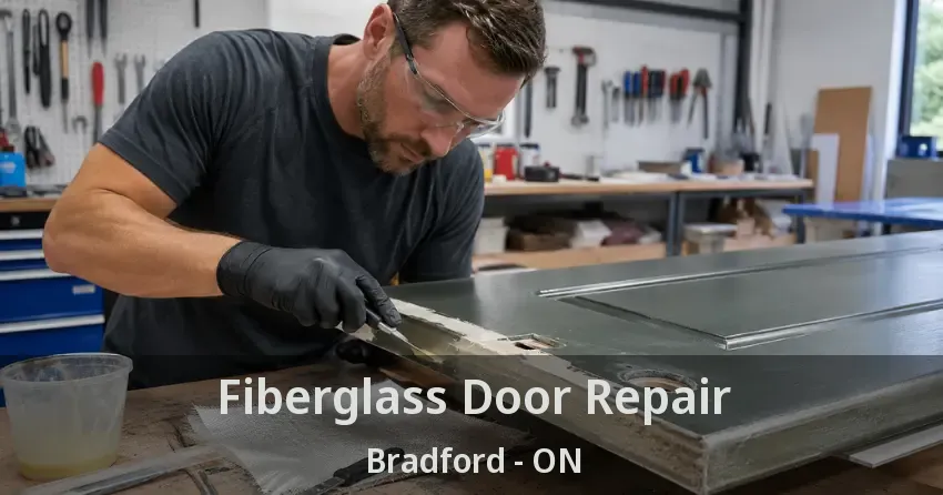 Fiberglass Door Repair Bradford - ON