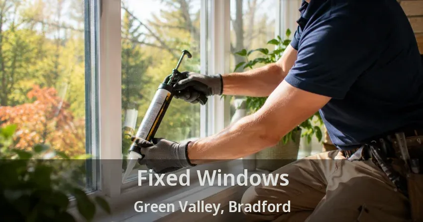 Fixed Windows Green Valley, Bradford - ON