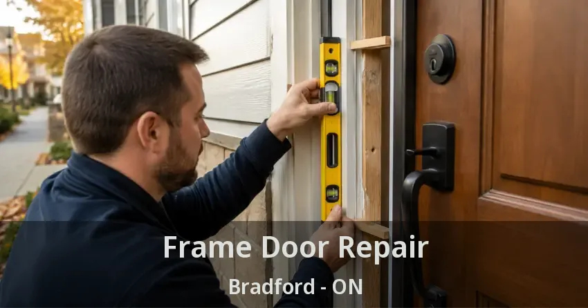Frame Door Repair Bradford - ON