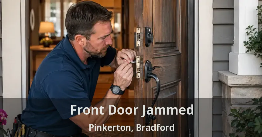 Front Door Jammed Pinkerton, Bradford - ON