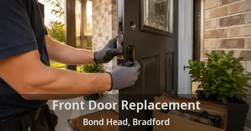 Front Door Replacement Bond Head, Bradford - ON