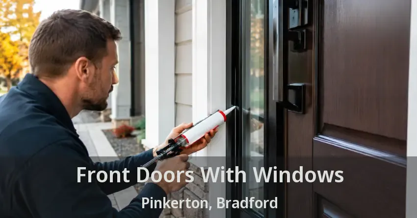 Front Doors With Windows Pinkerton, Bradford - ON