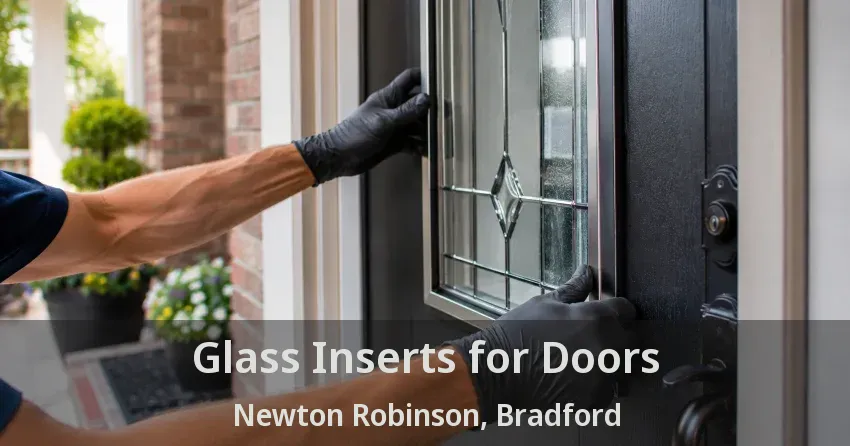 Glass Inserts for Doors Newton Robinson, Bradford - ON