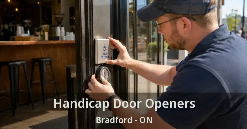 Handicap Door Openers Bradford - ON