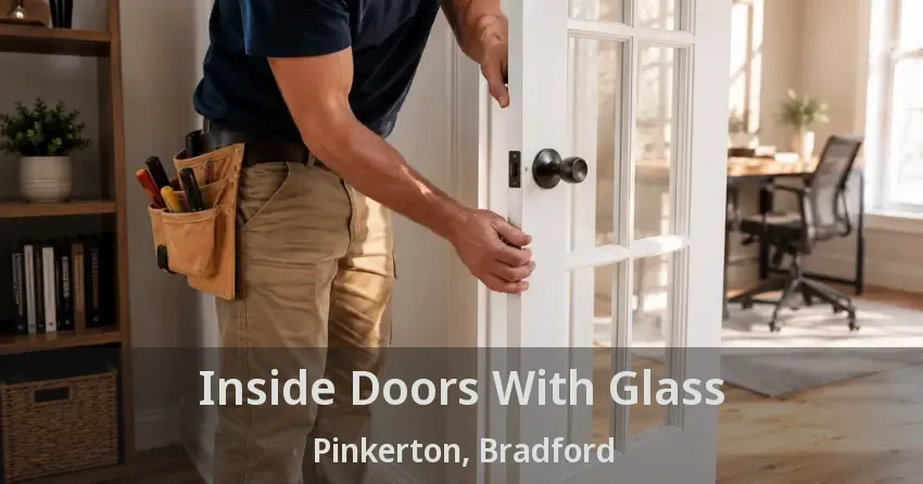Inside Doors With Glass Pinkerton, Bradford - ON