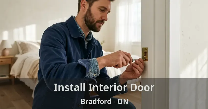 Install Interior Door Bradford - ON