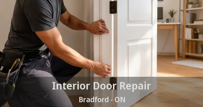 Interior Door Repair Bradford - ON