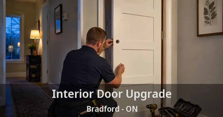 Interior Door Upgrade Bradford - ON