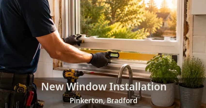 New Window Installation Pinkerton, Bradford - ON