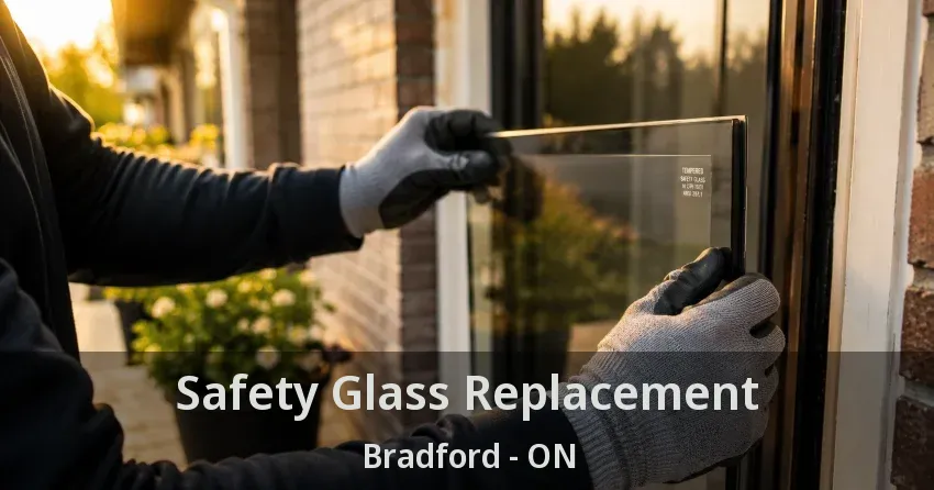 Safety Glass Replacement Bradford - ON