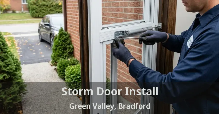 Storm Door Install Green Valley, Bradford - ON