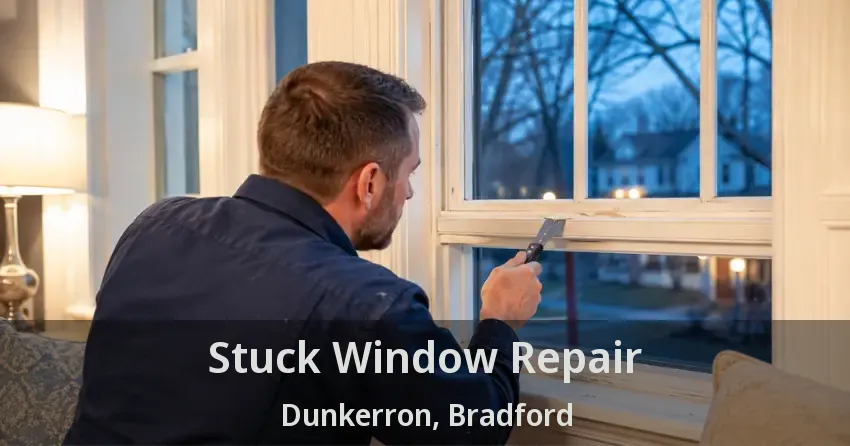 Stuck Window Repair Dunkerron, Bradford - ON