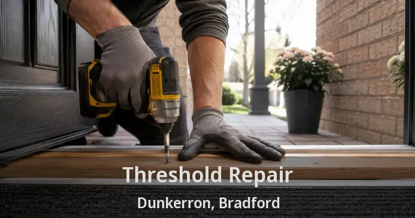 Threshold Repair Dunkerron, Bradford - ON