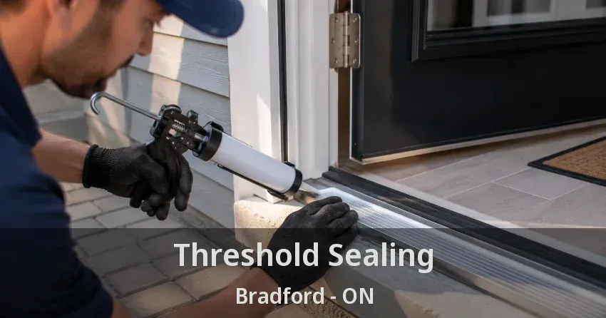 Threshold Sealing Bradford - ON