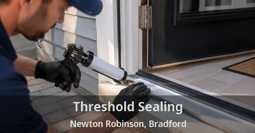 Threshold Sealing Newton Robinson, Bradford - ON