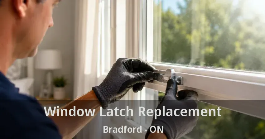 Window Latch Replacement Bradford - ON