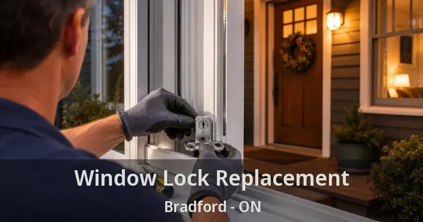 Window Lock Replacement Bradford - ON