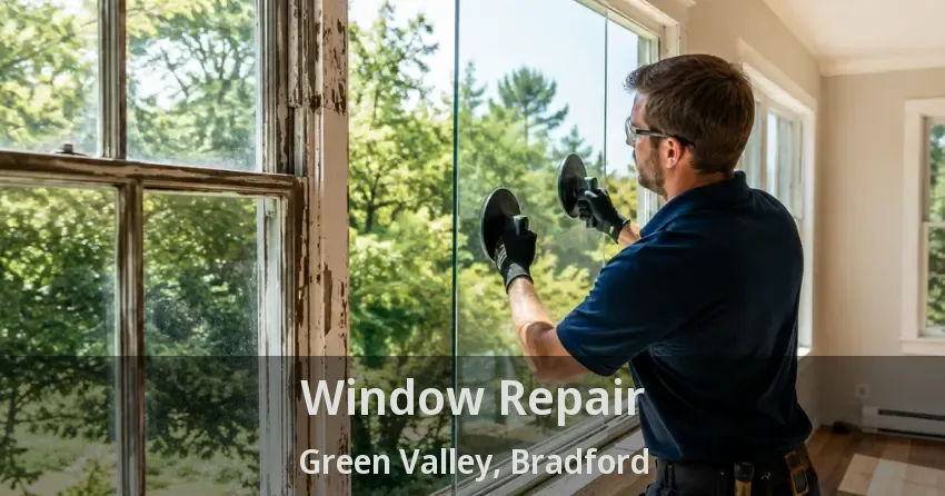 Window Repair Green Valley, Bradford - ON