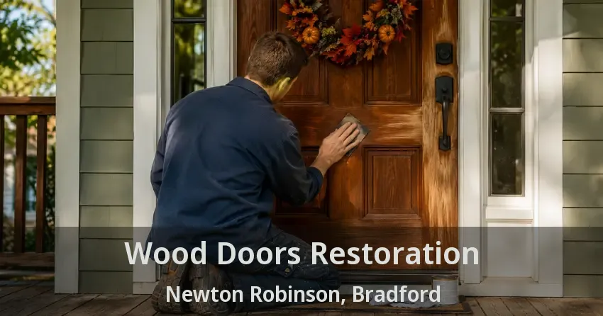 Wood Doors Restoration Newton Robinson, Bradford - ON
